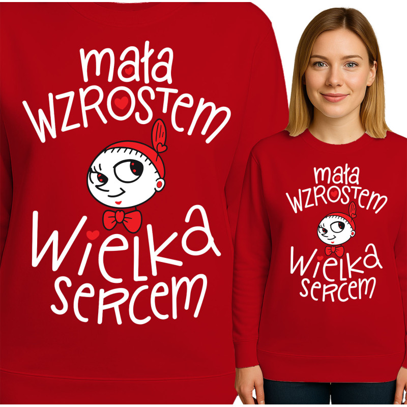 Bluza damska 'Mała Wzrostem, Wielka Sercem'