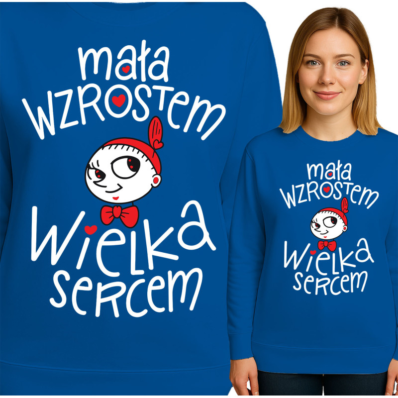 Bluza damska 'Mała Wzrostem, Wielka Sercem'