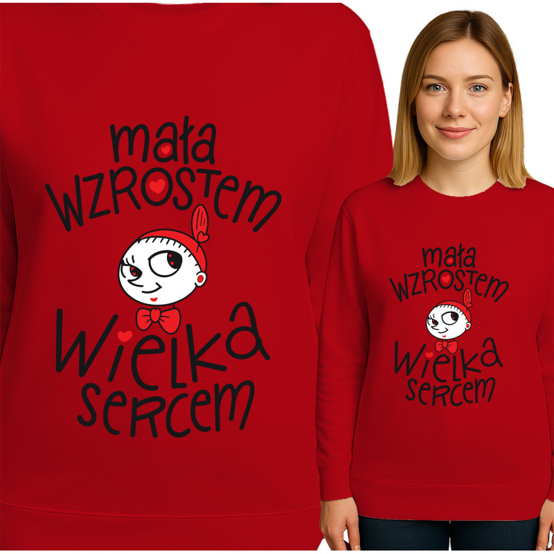 Bluza damska 'Mała Wzrostem, Wielka Sercem'
