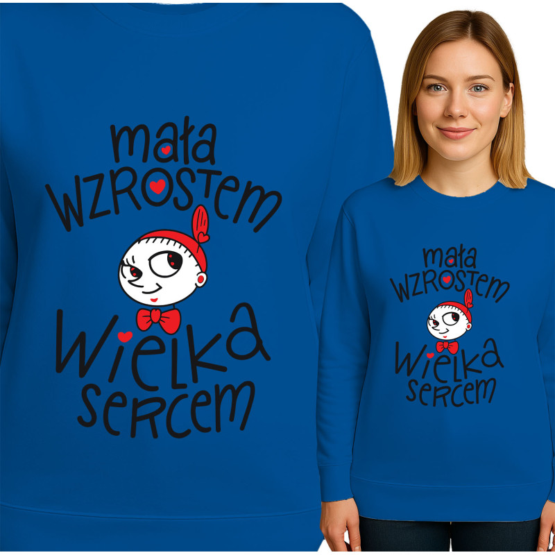Bluza damska 'Mała Wzrostem, Wielka Sercem'