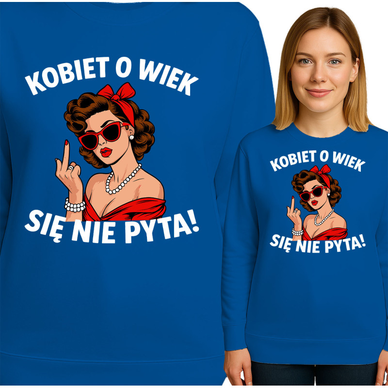 Bluza damska 'Kobiet o wiek się nie pyta'