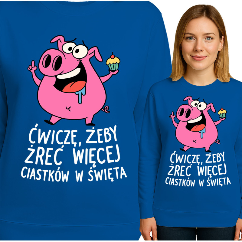 Bluza damska 'Ćwiczę, żeby żreć więcej ciastek w święta'