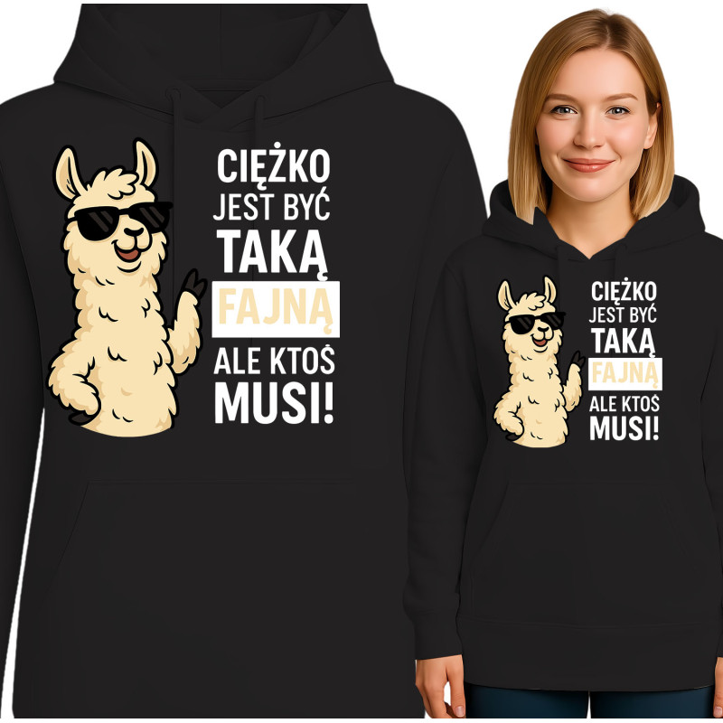 Bluza damska 'Ciężko jest być taką fajną, ale ktoś musi'