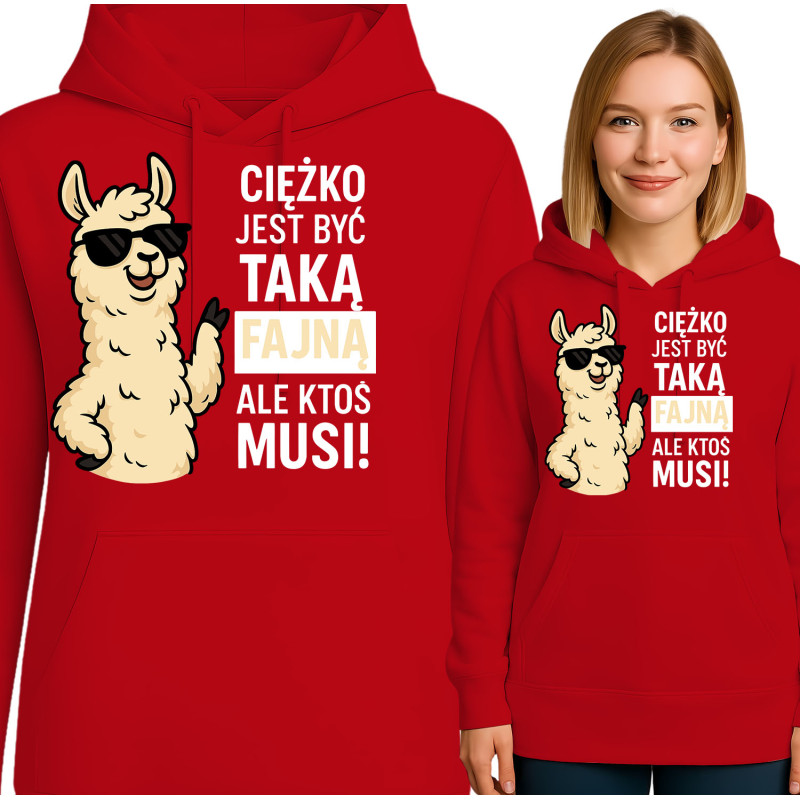 Bluza damska 'Ciężko jest być taką fajną, ale ktoś musi'