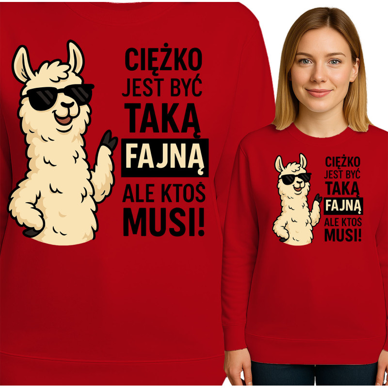 Bluza damska 'Ciężko jest być taką fajną, ale ktoś musi'
