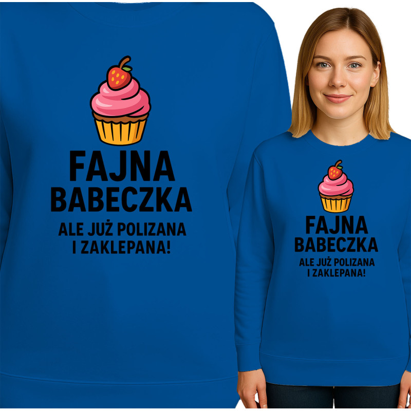 Bluza damska  'Fajna babeczka, ale już polizana i zaklepana!'