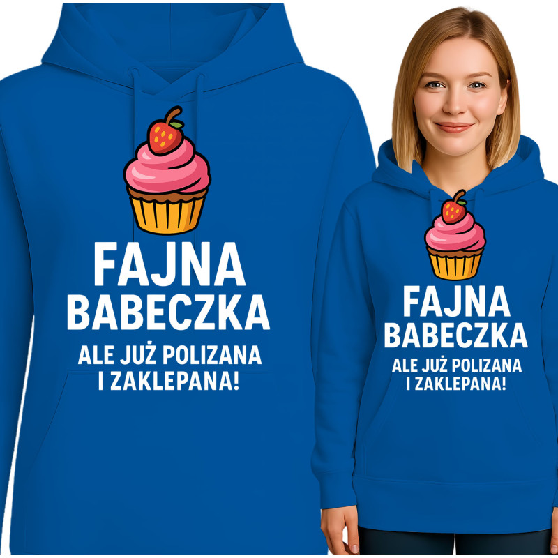 Bluza damska  'Fajna babeczka, ale już polizana i zaklepana!'
