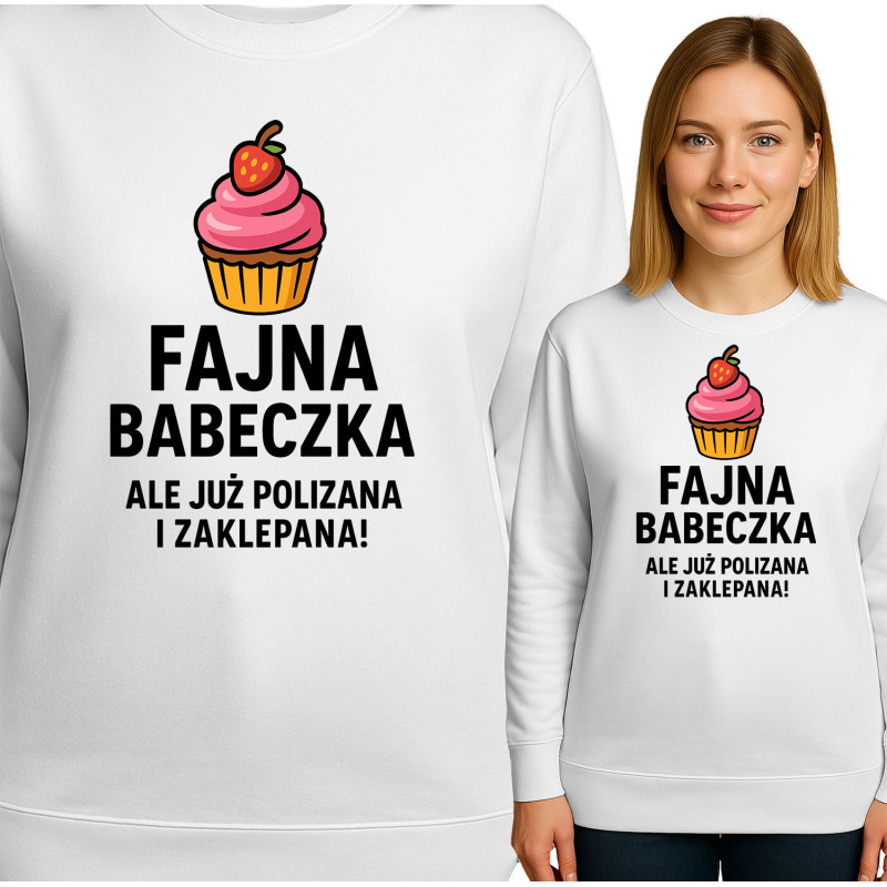 Bluza damska  'Fajna babeczka, ale już polizana i zaklepana!'