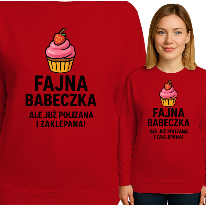 Bluza damska  'Fajna babeczka, ale już polizana i zaklepana!'