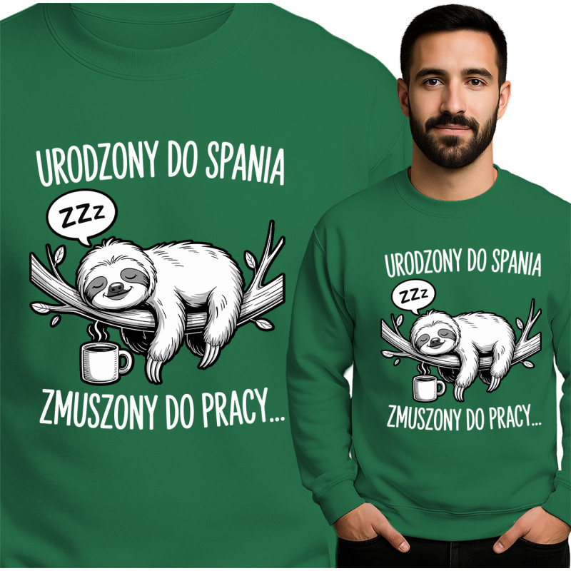 Bluza męska \'Urodzony do Spania Zmuszony do Pracy\'