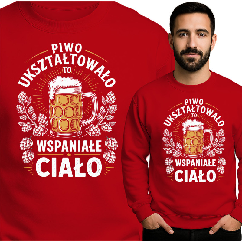 Bluza męska \'Piwo Ukształtowało To Wspaniałe Ciało\'
