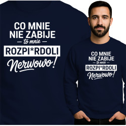 Energetic Sweatshirt - 'What Doesn't Kill Me'