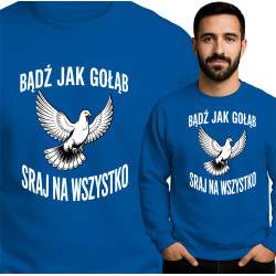 Be Like a Pigeon Sweatshirt