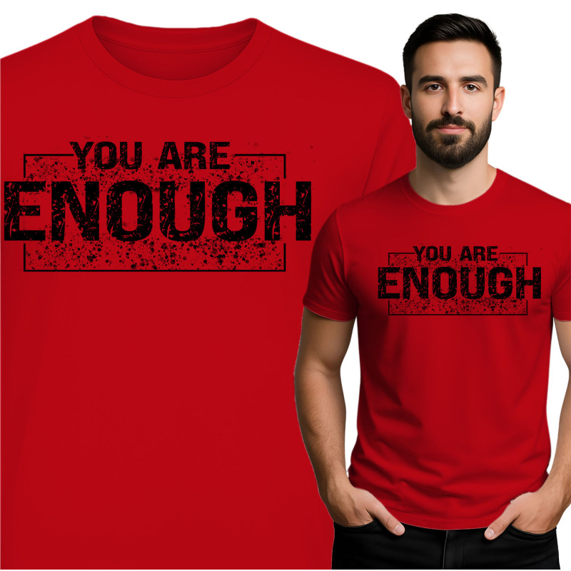 You Are Enough T-Shirt