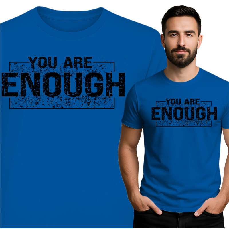 You Are Enough T-Shirt