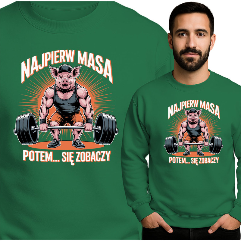 Bluza męska 'Najpierw Masa, Potem Się Zobaczy'
