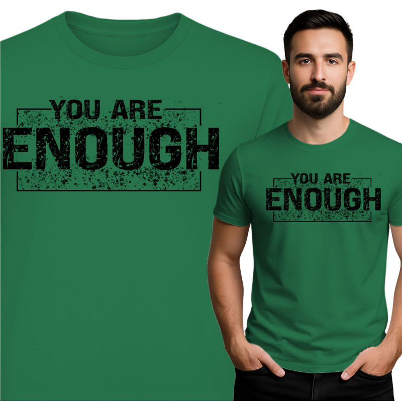 You Are Enough T-Shirt