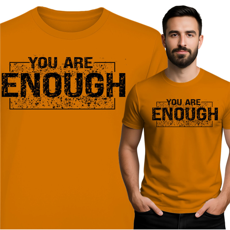 You Are Enough T-Shirt