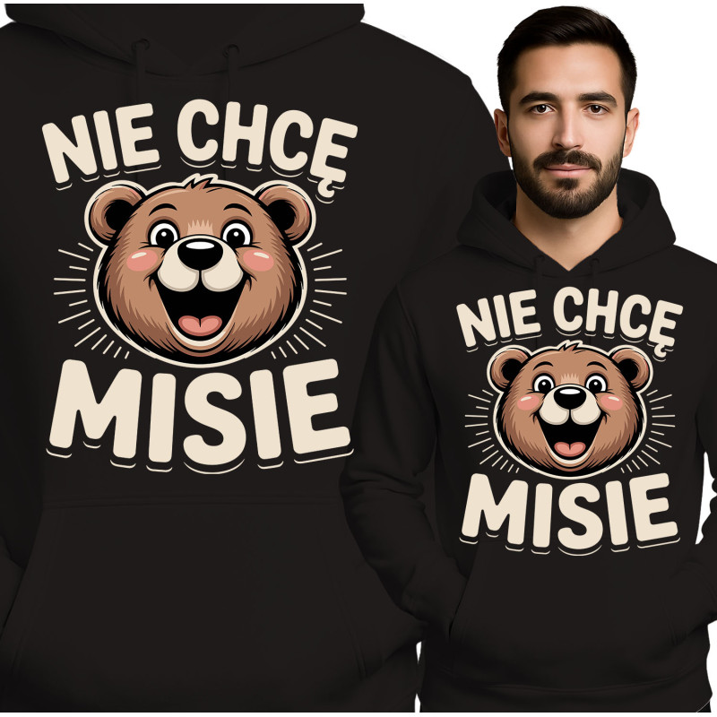 Bluza męska \'Nie Chcę, Misie\'