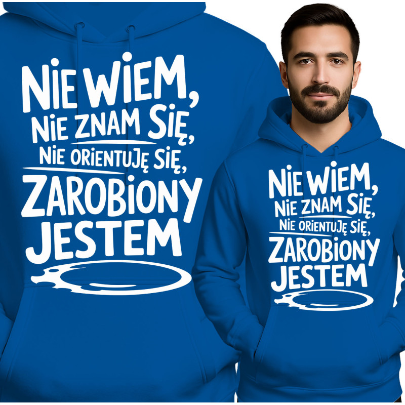 Bluza męska 'Nie Wiem, Nie Znam Się, Zarobiony Jestem'