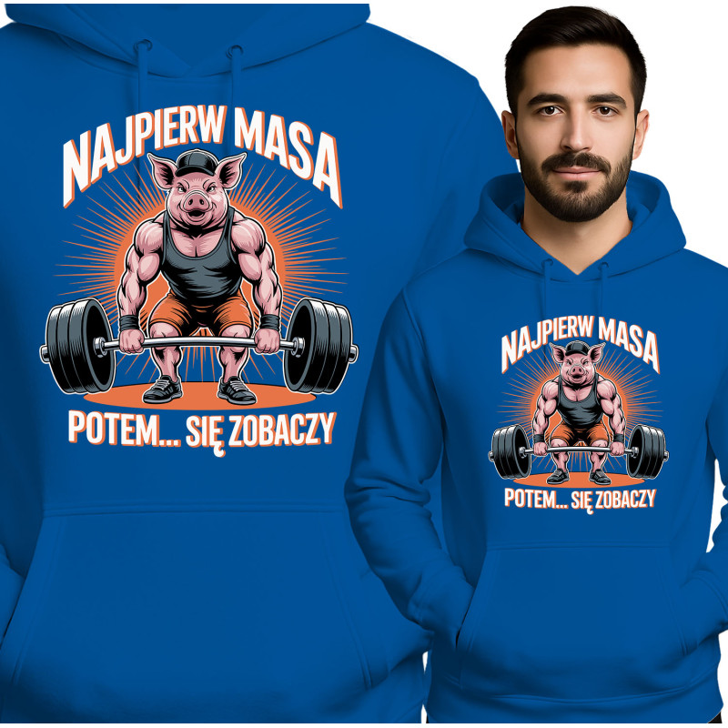 Bluza męska 'Najpierw Masa, Potem Się Zobaczy'