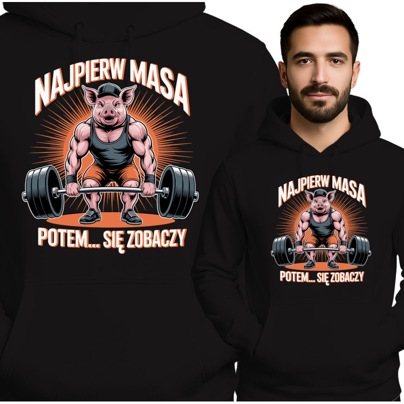Bluza męska 'Najpierw Masa, Potem Się Zobaczy'