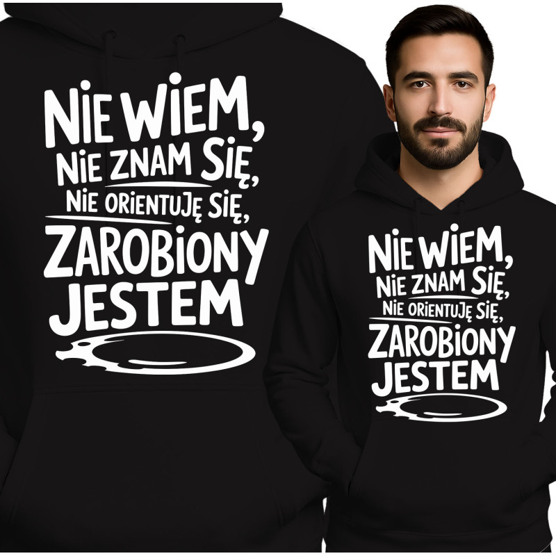 Bluza męska 'Nie Wiem, Nie Znam Się, Zarobiony Jestem'