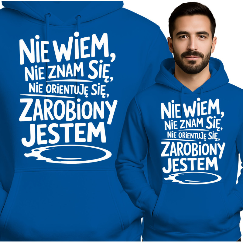 Bluza męska 'Nie Wiem, Nie Znam Się, Zarobiony Jestem'