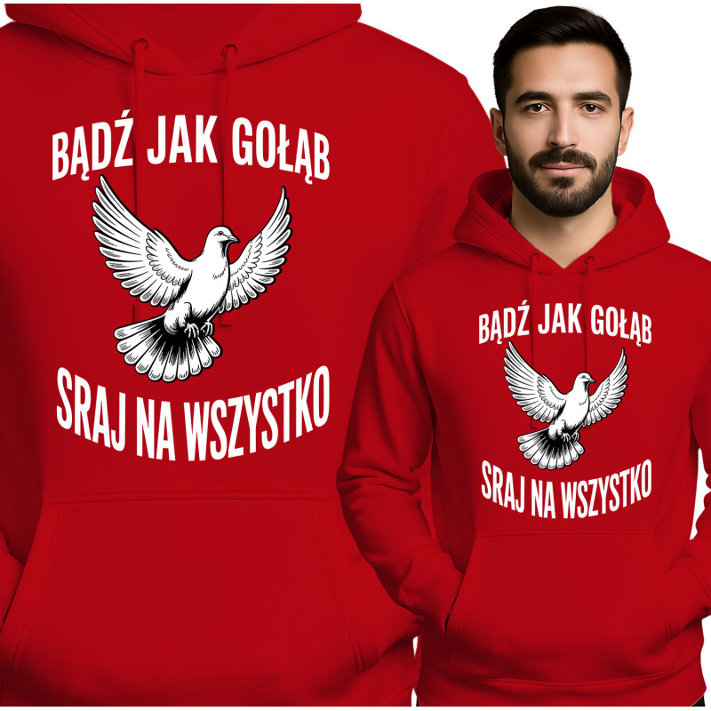 Bluza męska 'Bądź Jak Gołąb, Sraj na Wszystko'