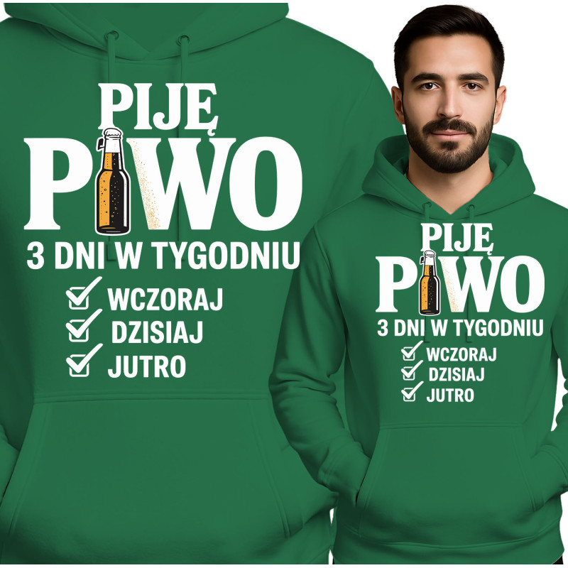 Bluza męska 'Bluza Piję Piwo 3 Dni w Tygodniu – Wczoraj, Dzisiaj, Jutro'