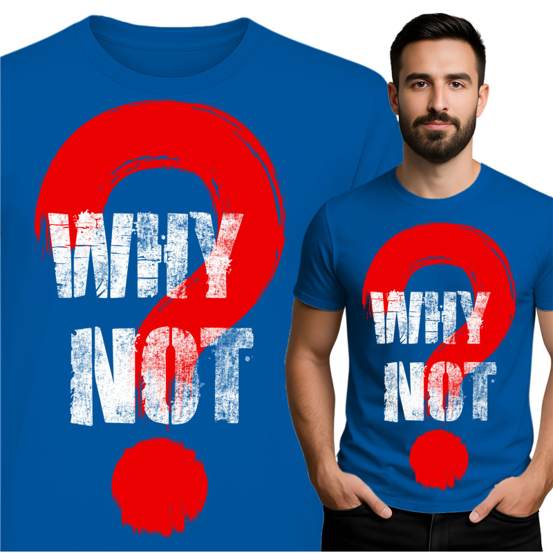 Why Not? Graphic Tee