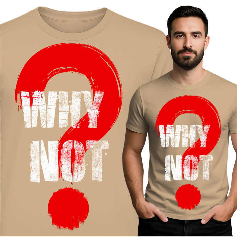 Why Not? Graphic Tee