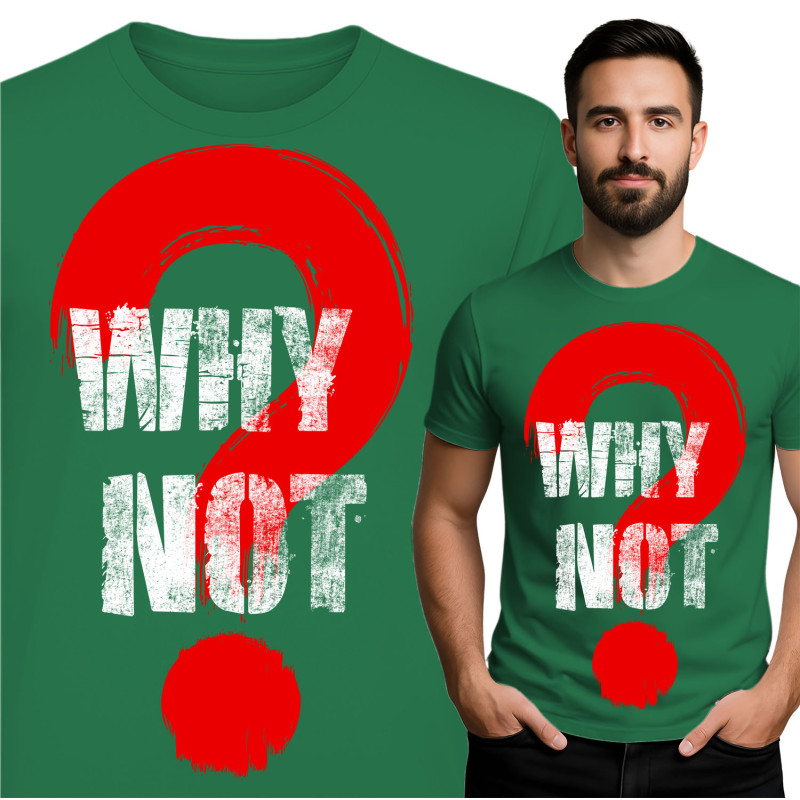 Why Not? Graphic Tee