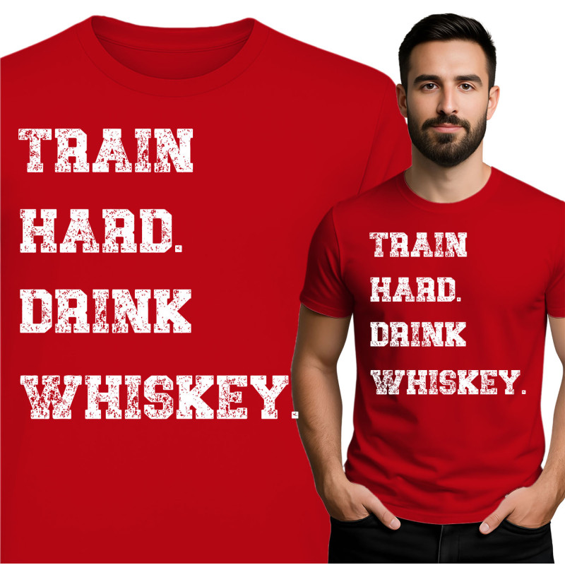Train Hard, Drink Whiskey T-Shirt