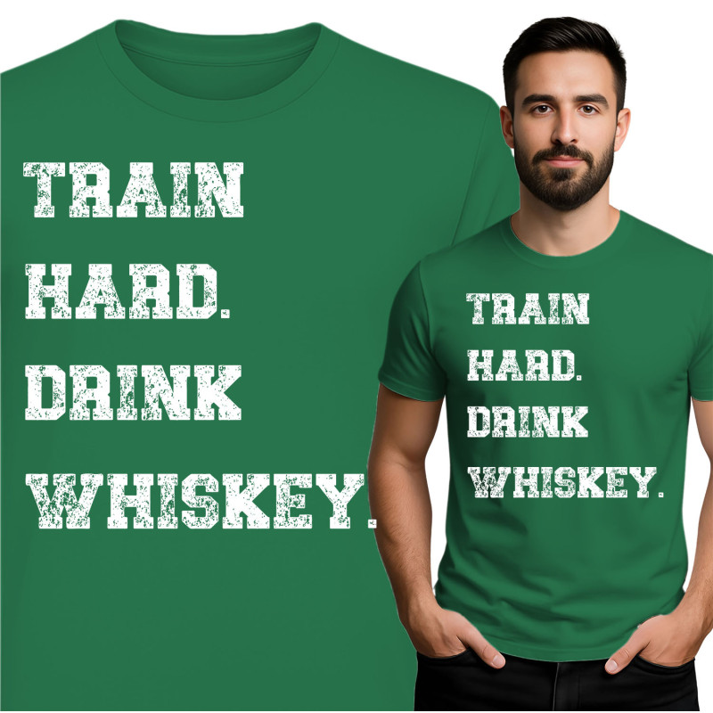 Train Hard, Drink Whiskey T-Shirt
