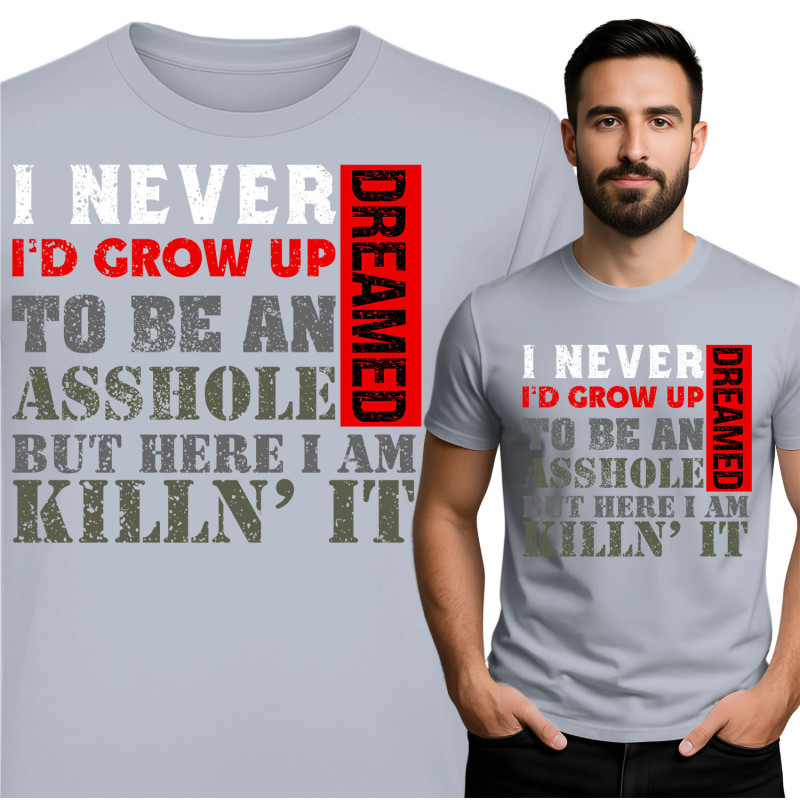 Grappige T-Shirt - Ik Heb Nooit Droomde