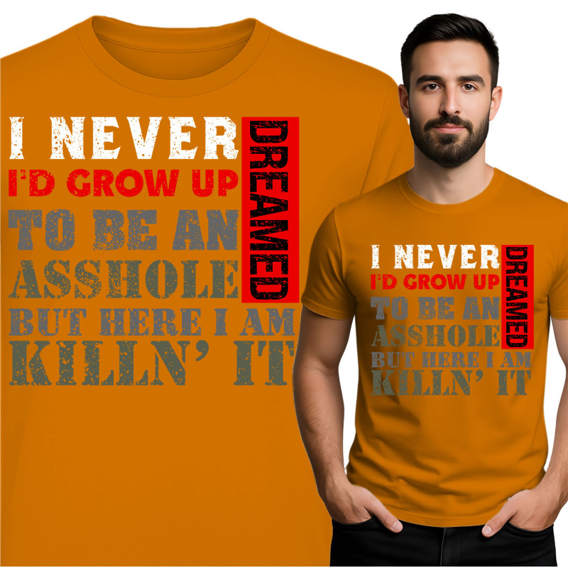 Grappige T-Shirt - Ik Heb Nooit Droomde