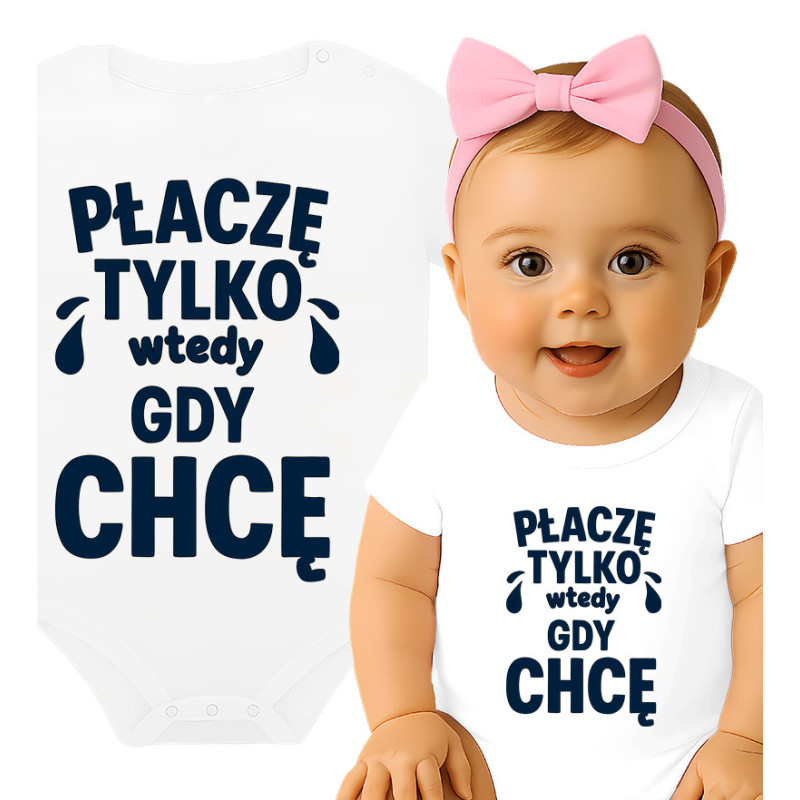 Body dziecęce  'Płaczę tylko wtedy, gdy chcę'