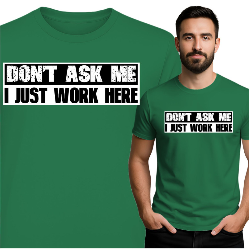 Don't Ask Me T-Shirt
