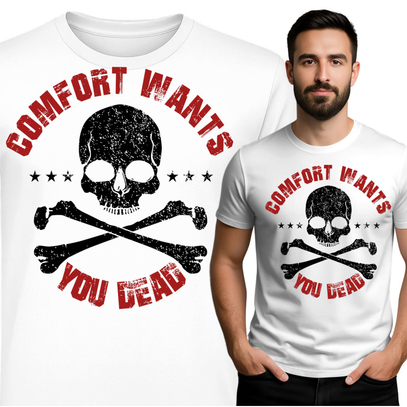 Comfort Wants You Dead T-Shirt