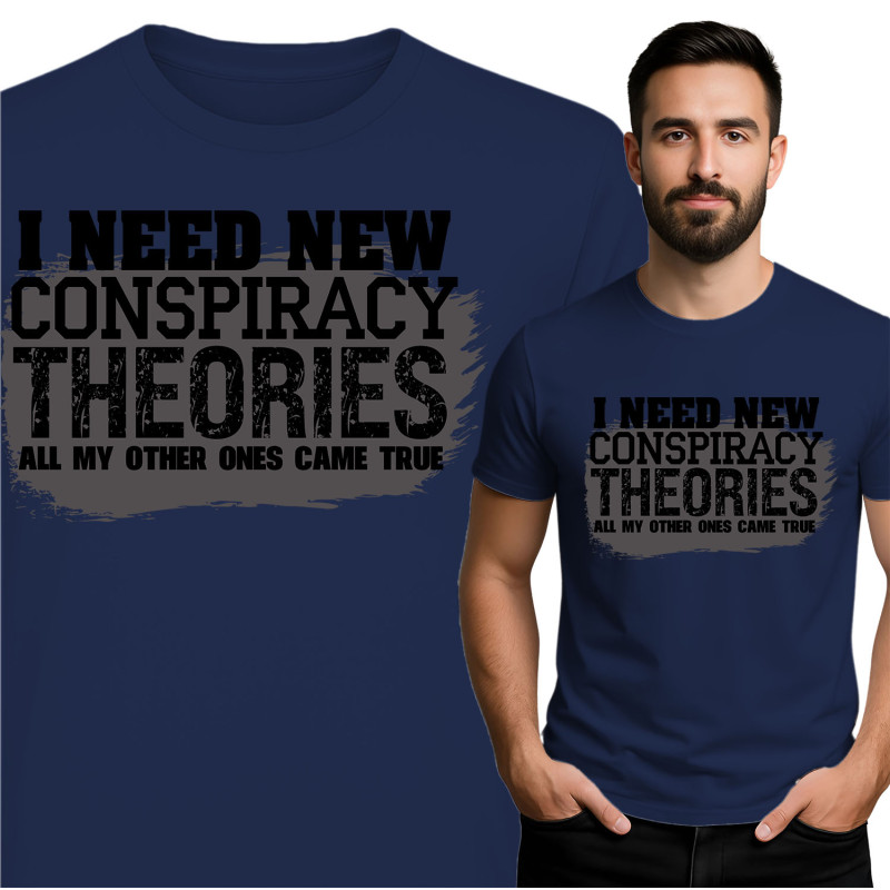 \'Ik Heb Nieuwe Samenzweringstheorieën\' T-shirt