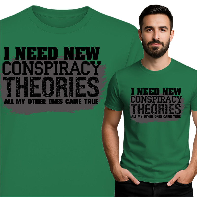 \'Ik Heb Nieuwe Samenzweringstheorieën\' T-shirt