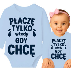 Body dziecęce 'Płaczę tylko wtedy, gdy chcę'