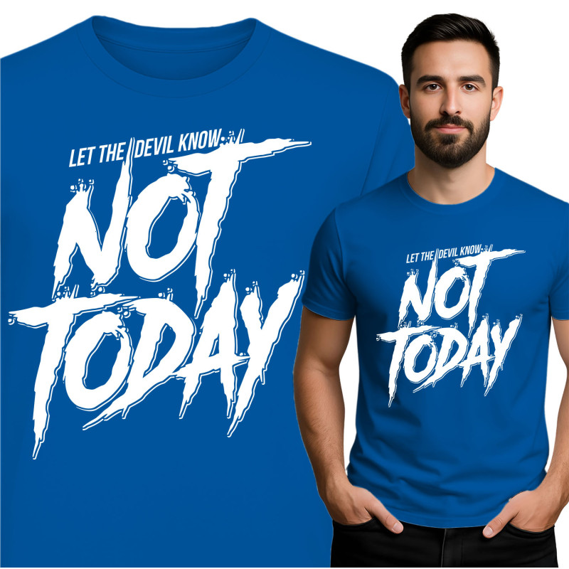 Not Today T-Shirt