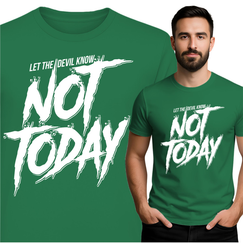 Not Today T-Shirt