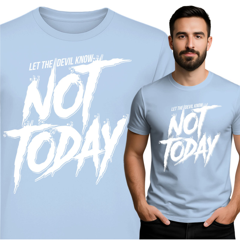 Not Today T-Shirt