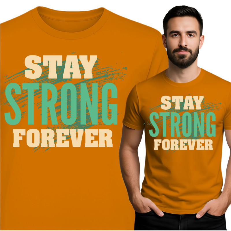 Stay Strong Forever T-shirt
