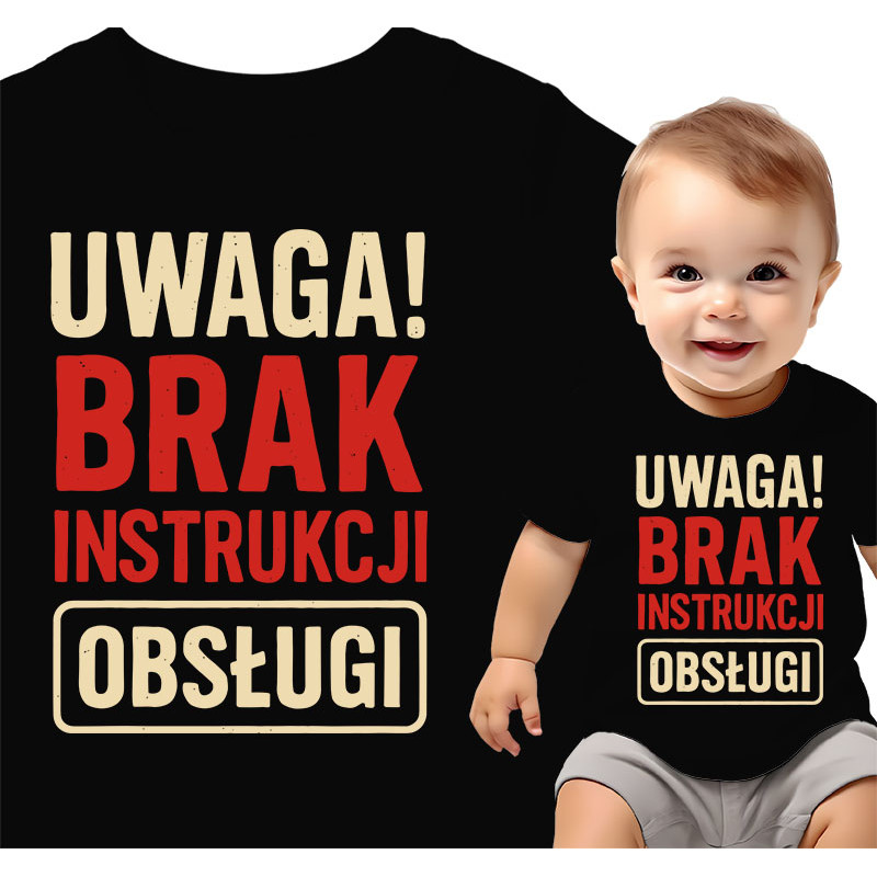 Koszulka dla dzieci 0-2 lata 'Uwaga! Brak instrukcji obsługi'