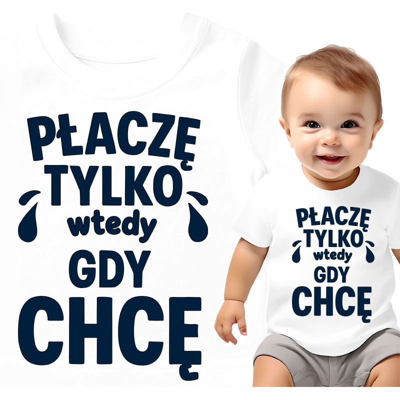 Koszulka dla dzieci 0-2 lata 'Płaczę tylko wtedy, gdy chcę'