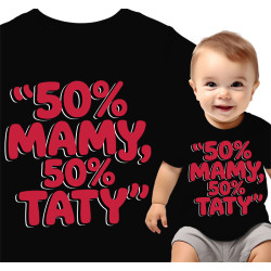 Koszulka dla dzieci 0-2 lata '50% MAMY, 50% TATY'